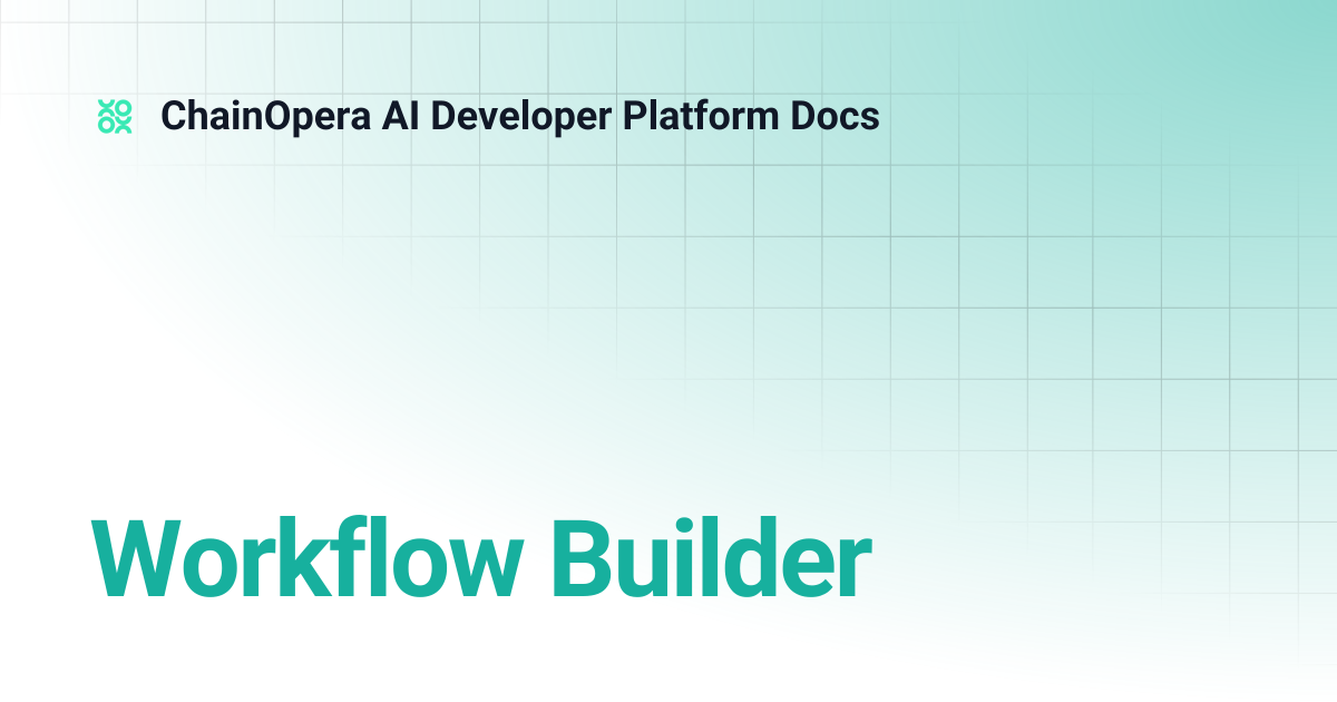 Workflow Builder | ChainOpera AI Developer Platform Docs